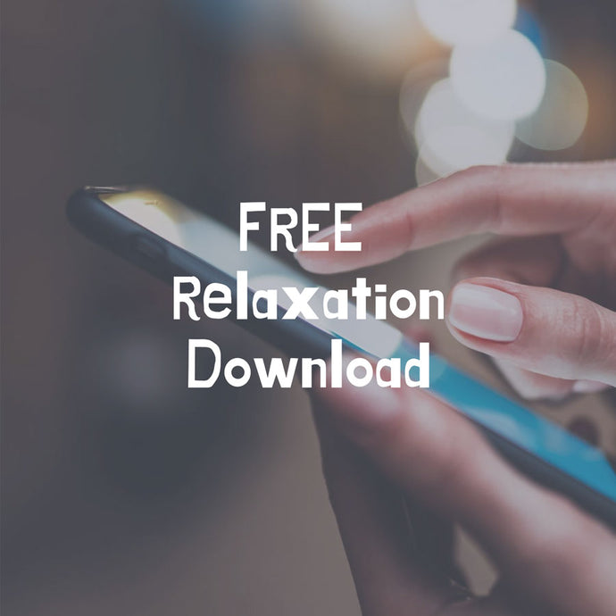 FREE Relaxation & Anti-Anxiety Download